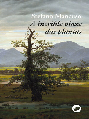 cover image of A incrible viaxe das plantas